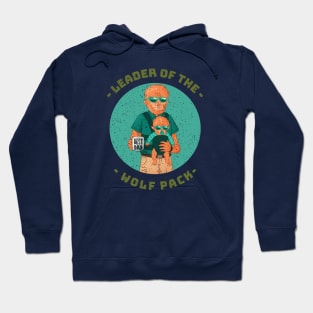 Leader of the Wolf Pack Hoodie